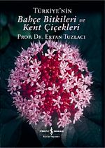Türkiye'nin Bahçe Bitkileri ve Kent Çiçekleri