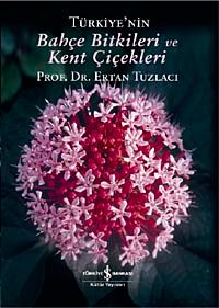 Türkiye'nin Bahçe Bitkileri ve Kent Çiçekleri