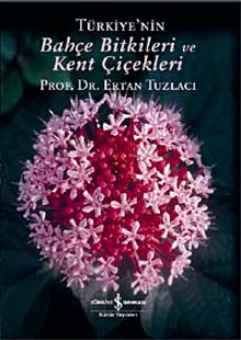 Türkiye'nin Bahçe Bitkileri ve Kent Çiçekleri