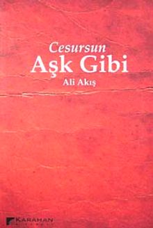 Cesursun Aşk Gibi
