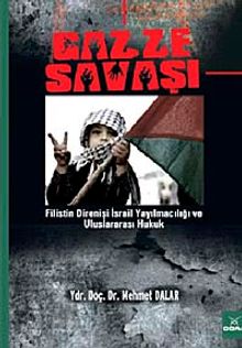 Gazze Savaşı & Filistin Direnişi İsrail Yayılmacılığı ve Uluslararası Hukuk
