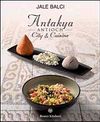 Antakya Antioch & City-Cuisine (İngilizce)