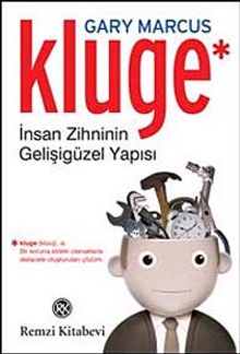 Kluge & İnsan Zihninin Gelişigüzel Yapısı