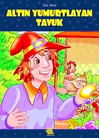 Altın Yumurtlayan Tavuk / İlsu Serisi Masal Kitapları