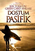 Dostum Pasifik & Bir Türk'ün Green Card Anıları
