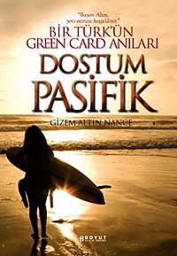Dostum Pasifik & Bir Türk'ün Green Card Anıları