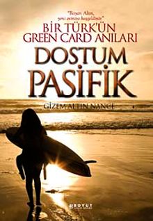 Dostum Pasifik & Bir Türk'ün Green Card Anıları