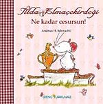 Ne Kadar Cesursun! / Tilda Elma Çekirdeği