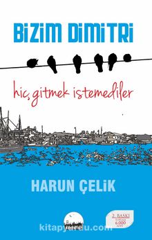 Bizim Dimitri - Harun Çelik