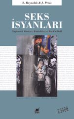 Seks İsyanları Toplumsal Cinsiyet, Başkaldırı ve Rock'n'Roll