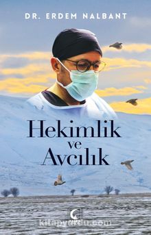 Hekimlik ve Avcılık - Dr. Erdem Nalbant