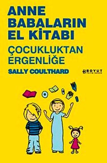 Anne Babaların El Kitabı & Çocukluktan Ergenliğe