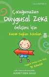 &Ccedil;ocuğunuzun Duygusal Zeka Gelişimi İ&ccedil;in K&uuml;&ccedil;&uuml;k Sağlam Adımlar