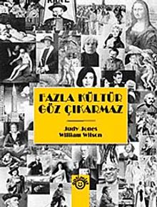 Fazla Kültür Göz Çıkarmaz