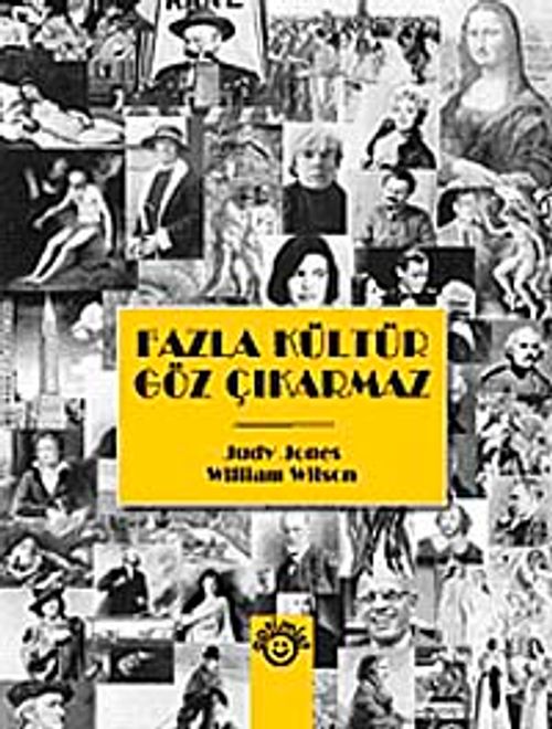 Fazla Kültür Göz Çıkarmaz