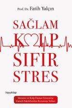 Sağlam Kalp & Sıfır Stres