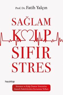 Sağlam Kalp & Sıfır Stres