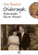 Giderayak & Anılarımdaki Nazım Hikmet