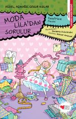 Moda Lila'dan Sorulur & Güzel, Açıkgöz, Cesur Kızlar
