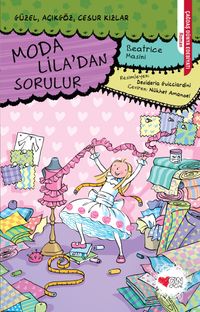 Moda Lila'dan Sorulur & Güzel, Açıkgöz, Cesur Kızlar
