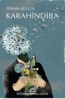 Karahindiba - Sinan Sülün