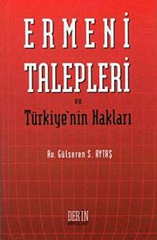 Ermeni Talepleri ve Türkiye'nin Hakları