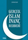 Ger&ccedil;ek İslam İnan&ccedil; Rehberi