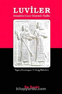 Luviler & Anadolu'nun Gizemli Halkı - H. Craig Melchert