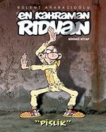 En Kahraman Rıdvan 1 / Pislik