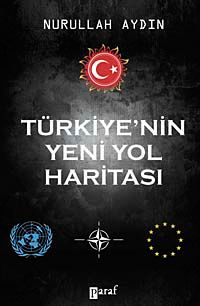 Türkiye'nin Yeni Yol Haritası