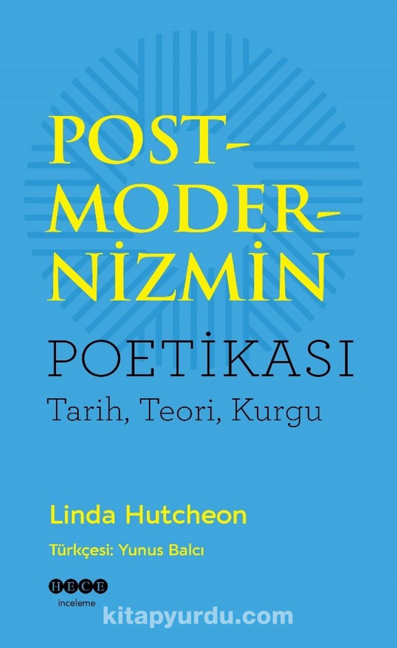Postmodernizmin Poetikası Tarih Teori Kurgu