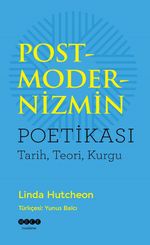 Postmodernizmin Poetikası & Tarih, Teori, Kurgu