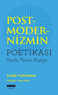 Postmodernizmin Poetikası & Tarih, Teori, Kurgu
