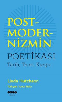 Postmodernizmin Poetikası & Tarih, Teori, Kurgu