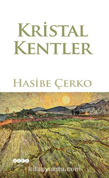 Kristal Kentler - Hasibe Çerko