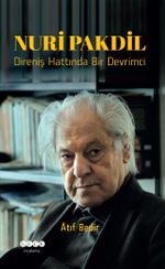 Nuri Pakdil & Direniş Hattında Bir Devrimci