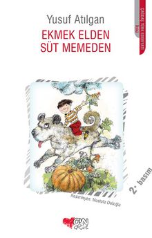Ekmek Elden Süt Memeden - Yusuf Atılgan