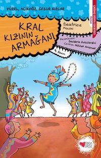 Kral Kızının Armağanı & Güzel, Açıkgöz, Cesur Kızlar 3