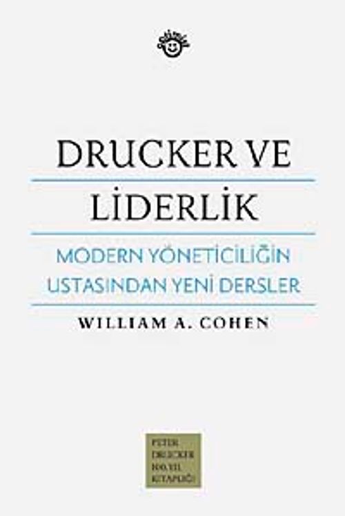 Drucker ve Liderlik & Modern Yöneticiliğin Ustasından Yeni Dersler