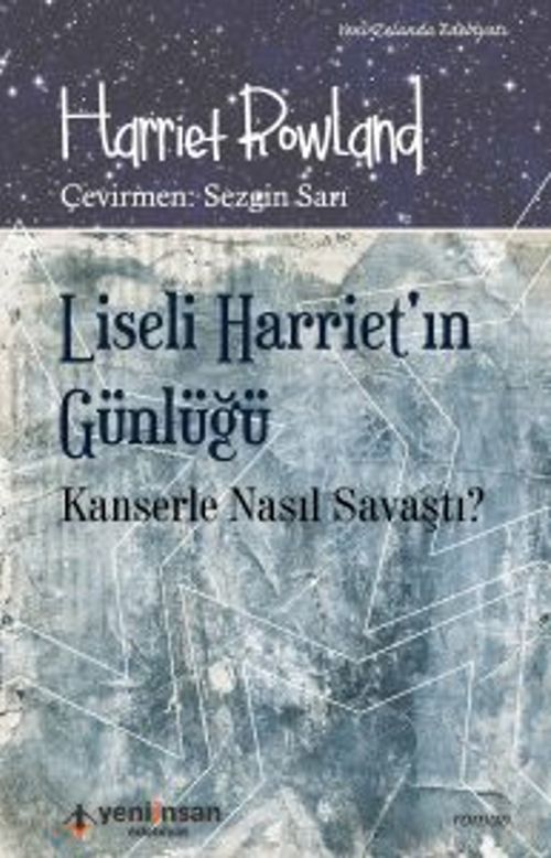 Liseli Harriet'ın Günlüğü & Kanserle Nasıl Savaştı?