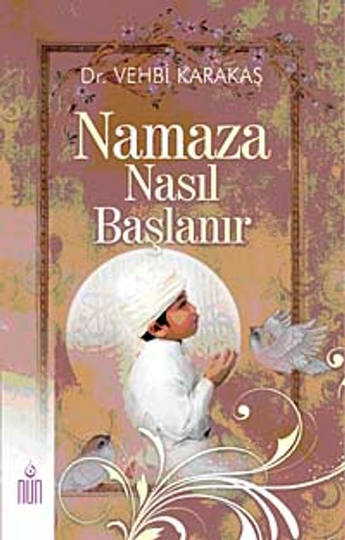 Namaza Nasıl Başlanır