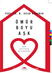 Ömür Boyu Aşk & Bir Evlilik Kılavuzu - Prof. Dr. M. İhsan Karaman