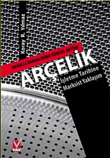 Arçelik & Mahalle Bakkalından Küresel Aktöre-İşletme Tarihine Marksist Yaklaşım