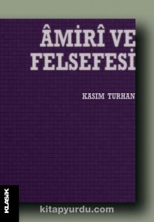 Amiri ve Felsefesi - Doç. Dr. Kasım Turhan