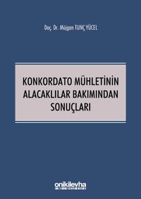 Konkordato Mühletinin Alacaklılar Bakımından Sonuçları