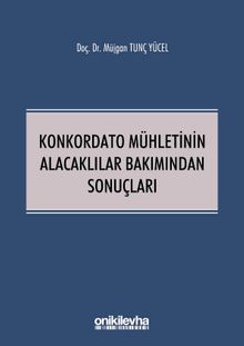 Konkordato Mühletinin Alacaklılar Bakımından Sonuçları