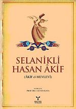 Selanikli Hasan Akif (Akif el-Mevlevi)