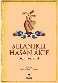 Selanikli Hasan Akif (Akif el-Mevlevi)