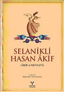 Selanikli Hasan Akif (Akif el-Mevlevi)