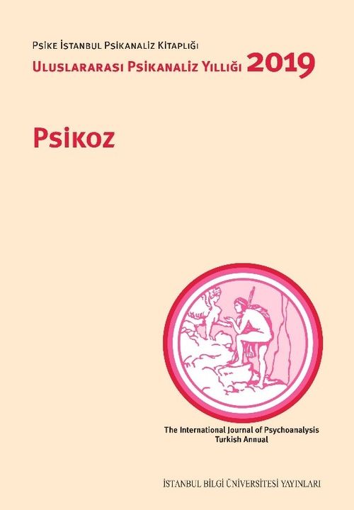 Psikoz: Uluslararası Psikanaliz Yıllığı 2019